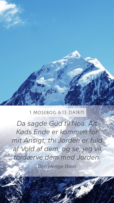1 Mosebog 6:13 DA1871 Bible Verse Image