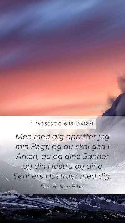 1 Mosebog 6:18 DA1871 Bible Verse Image
