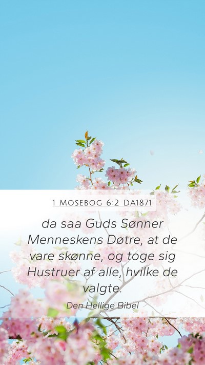 1 Mosebog 6:2 DA1871 Bible Verse Image