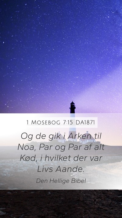 1 Mosebog 7:15 DA1871 Mobile Phone Wallpaper - Og de gik i Arken til Noa, Par og Par af alt - Mobile Bible Verse Wallpaper