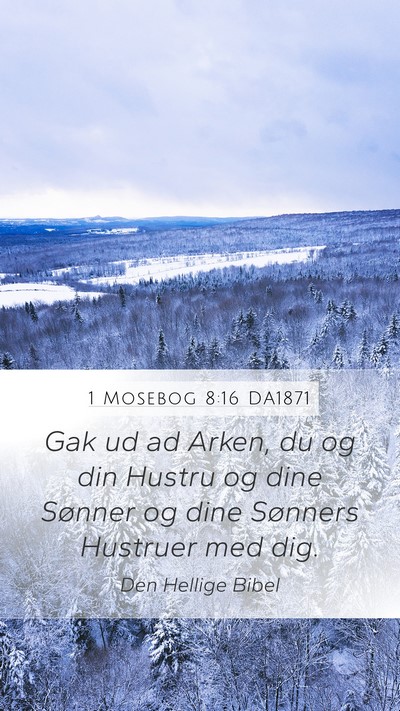 1 Mosebog 8:16 DA1871 Bible Verse Image