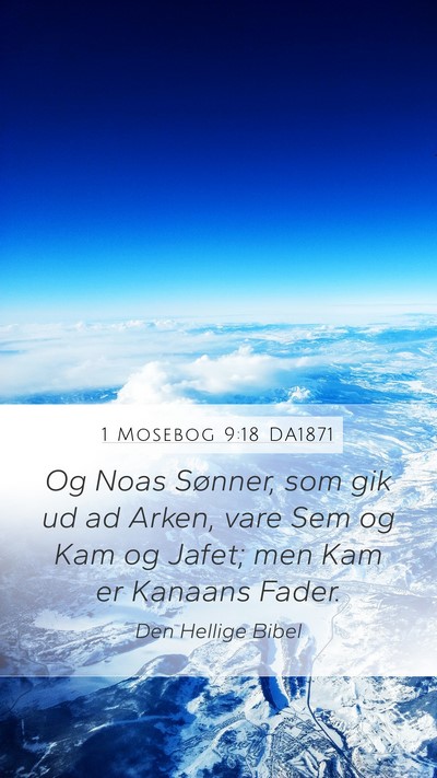 1 Mosebog 9:18 DA1871 Bible Verse Image