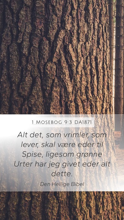 1 Mosebog 9:3 DA1871 Mobile Phone Wallpaper - Alt det, som vrimler, som lever, skal være eder - Mobile Bible Verse Wallpaper