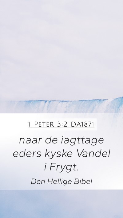 1 Peter 3:2 DA1871 Mobile Phone Wallpaper - naar de iagttage eders kyske Vandel i - Mobile Bible Verse Wallpaper