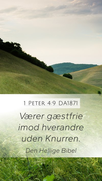 1 Peter 4:9 DA1871 Mobile Phone Wallpaper - Værer gæstfrie imod hverandre uden - Mobile Bible Verse Wallpaper