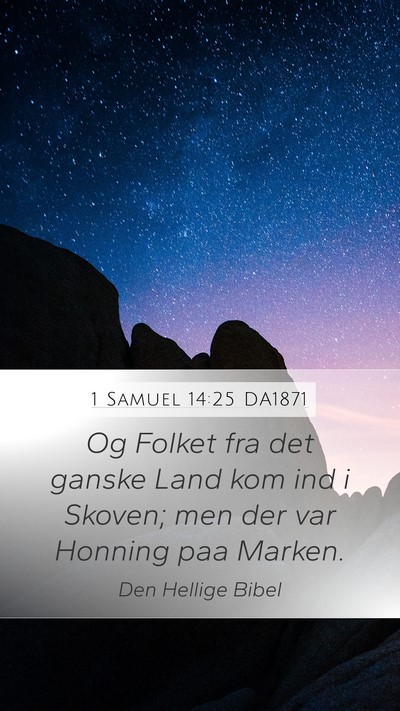 1 Samuel 14:25 DA1871 Mobile Phone Wallpaper - Og Folket fra det ganske Land kom ind i Skoven; - Mobile Bible Verse Wallpaper