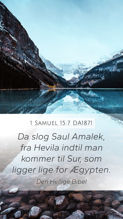 1 Samuel 15:7 DA1871 Bible Verse Image