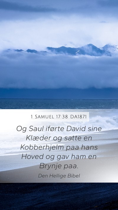 1 Samuel 17:38 DA1871 Mobile Phone Wallpaper - Og Saul iførte David sine Klæder og satte en - Mobile Bible Verse Wallpaper