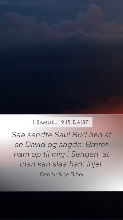 1 Samuel 19:15 DA1871 Bible Verse Image