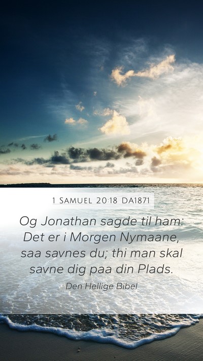 1 Samuel 20:18 DA1871 Mobile Phone Wallpaper - Og Jonathan sagde til ham: Det er i Morgen - Mobile Bible Verse Wallpaper