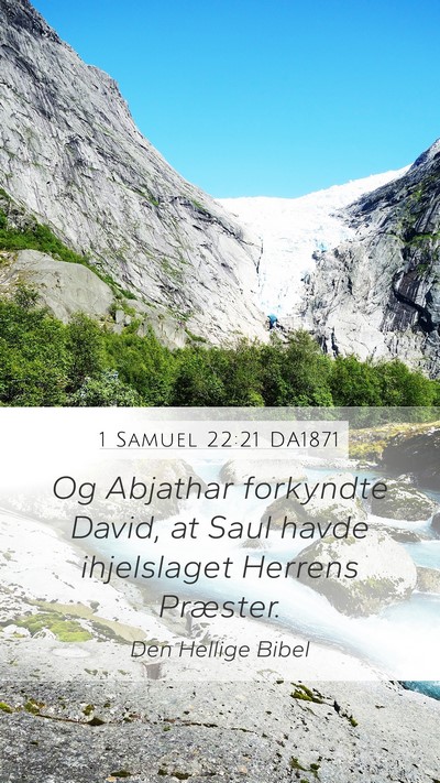 1 Samuel 22:21 DA1871 Mobile Phone Wallpaper - Og Abjathar forkyndte David, at Saul havde - Mobile Bible Verse Wallpaper