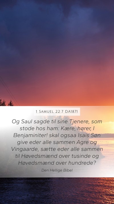 1 Samuel 22:7 DA1871 Mobile Phone Wallpaper - Og Saul sagde til sine Tjenere, som stode hos - Mobile Bible Verse Wallpaper