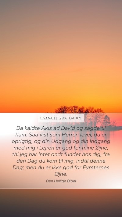 1 Samuel 29:6 DA1871 Bible Verse Image