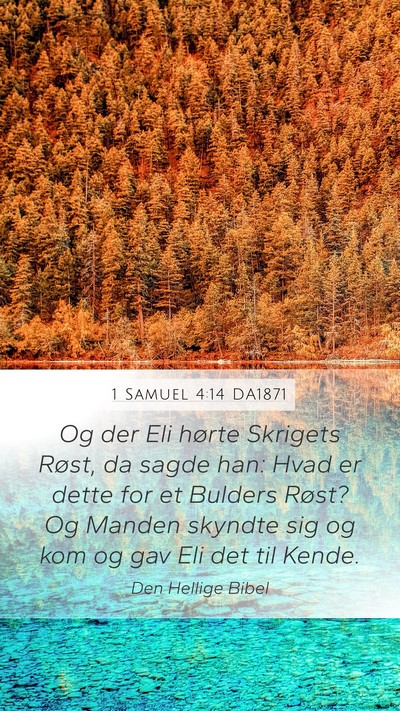1 Samuel 4:14 DA1871 Mobile Phone Wallpaper - Og der Eli hørte Skrigets Røst, da sagde han: - Mobile Bible Verse Wallpaper