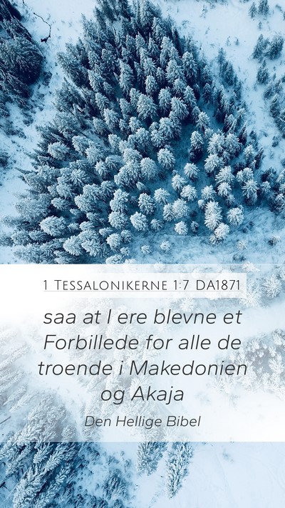 1 Tessalonikerne 1:7 DA1871 Bible Verse Image