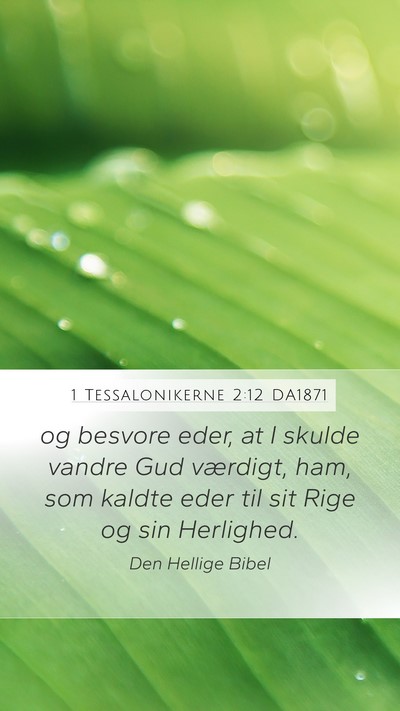 1 Tessalonikerne 2:12 DA1871 Bible Verse Image