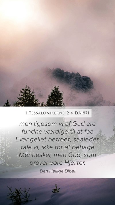 1 Tessalonikerne 2:4 DA1871 Bible Verse Image