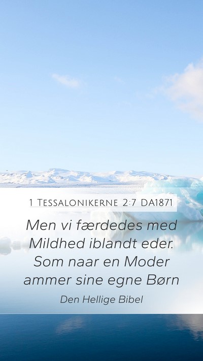1 Tessalonikerne 2:7 DA1871 Bible Verse Image