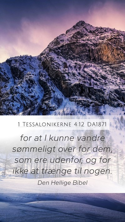 1 Tessalonikerne 4:12 DA1871 Bible Verse Image