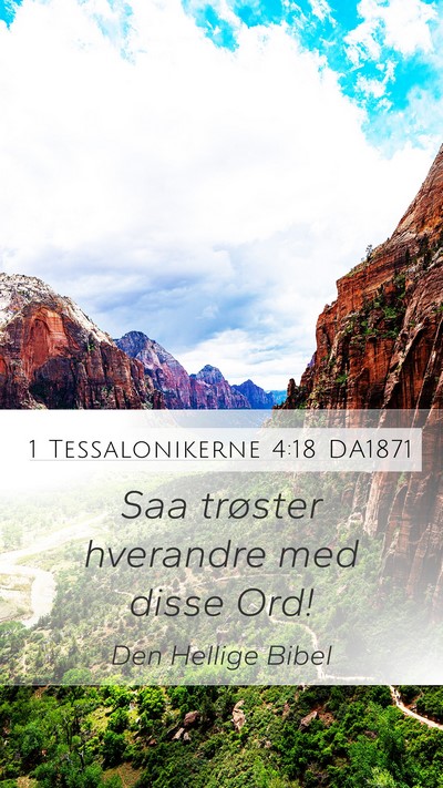 1 Tessalonikerne 4:18 DA1871 Bible Verse Image