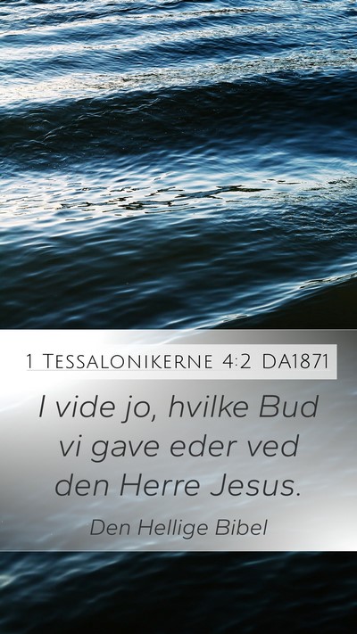 1 Tessalonikerne 4:2 DA1871 Bible Verse Image