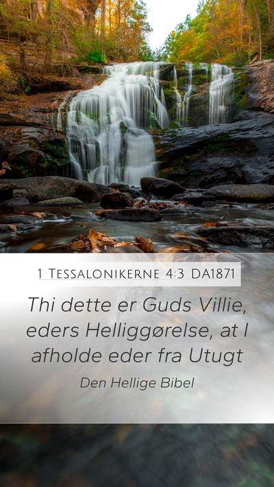 1 Tessalonikerne 4:3 DA1871 Bible Verse Image