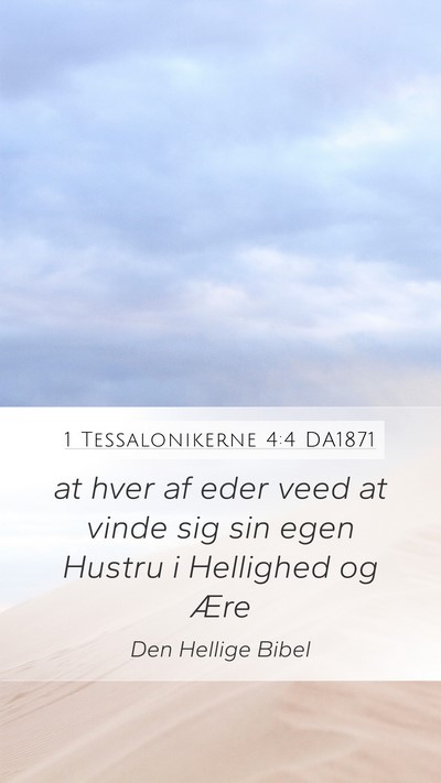1 Tessalonikerne 4:4 DA1871 Bible Verse Image