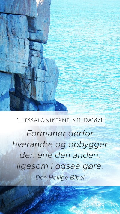 1 Tessalonikerne 5:11 DA1871 Bible Verse Image