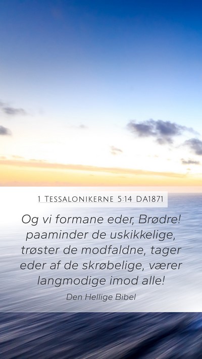 1 Tessalonikerne 5:14 DA1871 Bible Verse Image