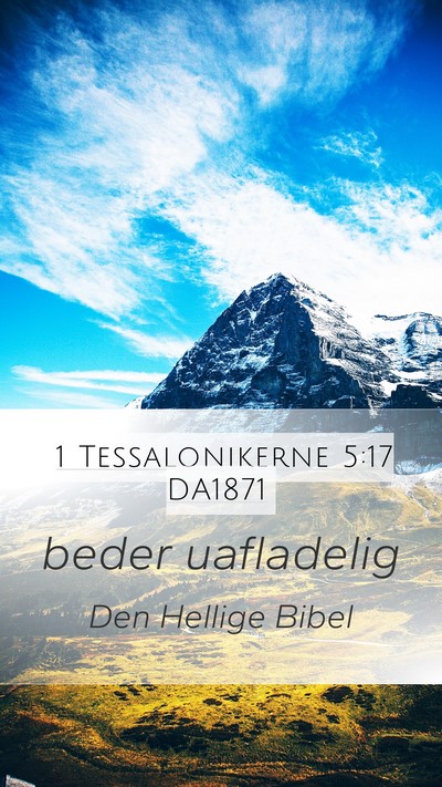 1 Tessalonikerne 5:17 DA1871 Bible Verse Image