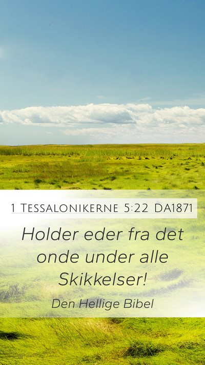 1 Tessalonikerne 5:22 DA1871 Bible Verse Image