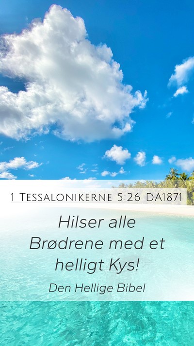 1 Tessalonikerne 5:26 DA1871 Bible Verse Image