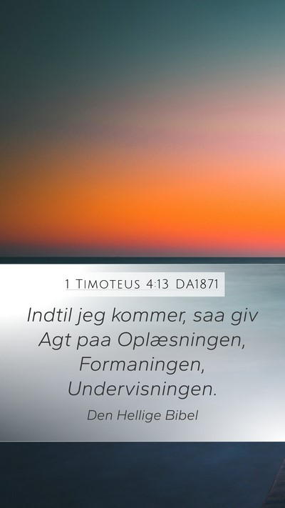 1 Timoteus 4:13 DA1871 Bible Verse Image