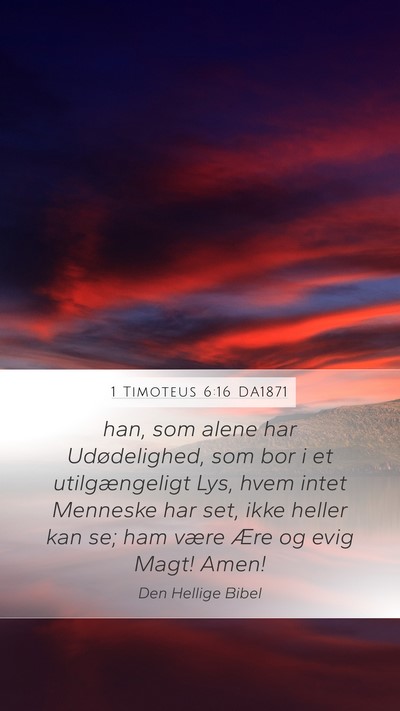 1 Timoteus 6:16 DA1871 Bible Verse Image