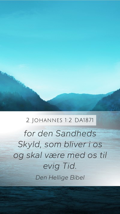 2 Johannes 1:2 DA1871 Bible Verse Image