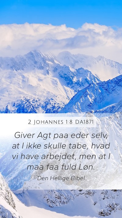 2 Johannes 1:8 DA1871 Bible Verse Image