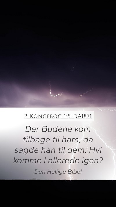 2 Kongebog 1:5 DA1871 Mobile Phone Wallpaper - Der Budene kom tilbage til ham, da sagde han til - Mobile Bible Verse Wallpaper