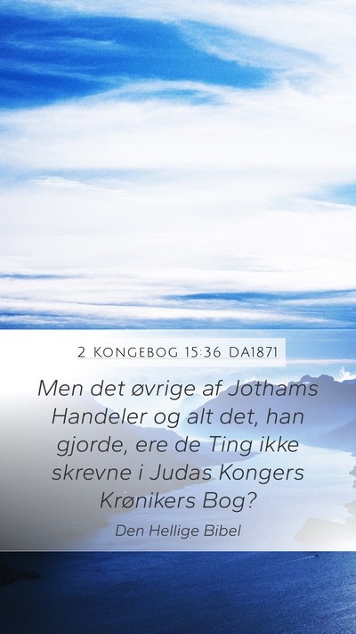 2 Kongebog 15:36 DA1871 Bible Verse Image