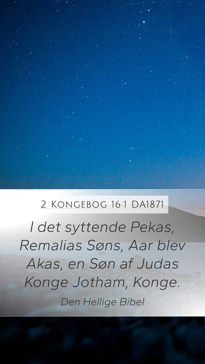 2 Kongebog 16:1 DA1871 Bible Verse Image