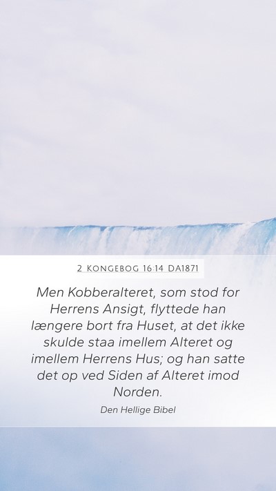 2 Kongebog 16:14 DA1871 Bible Verse Image