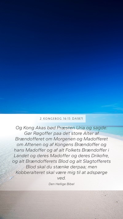 2 Kongebog 16:15 DA1871 Bible Verse Image