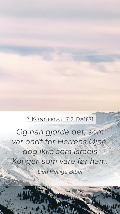 2 Kongebog 17:2 DA1871 Mobile Phone Wallpaper - Og han gjorde det, som var ondt for Herrens - Mobile Bible Verse Wallpaper