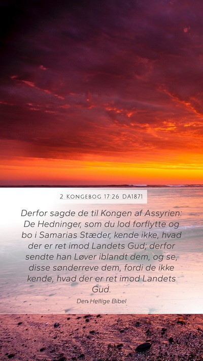 2 Kongebog 17:26 DA1871 Mobile Phone Wallpaper - Derfor sagde de til Kongen af Assyrien: De - Mobile Bible Verse Wallpaper