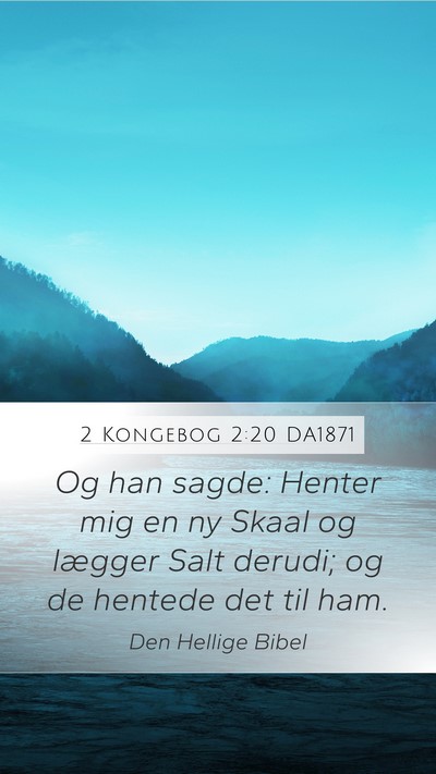 2 Kongebog 2:20 DA1871 Bible Verse Image