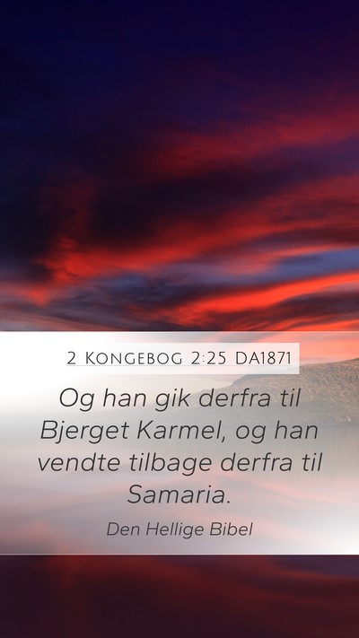 2 Kongebog 2:25 DA1871 Bible Verse Image