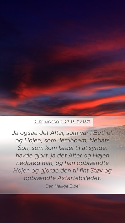 2 Kongebog 23:15 DA1871 Bible Verse Image