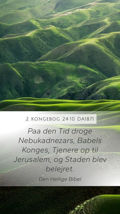 2 Kongebog 24:10 DA1871 Bible Verse Image