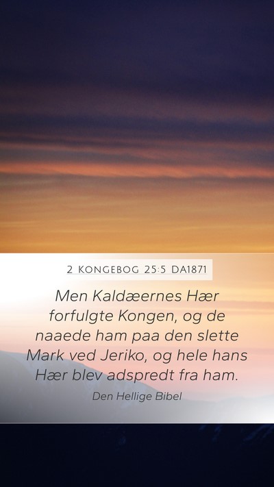 2 Kongebog 25:5 DA1871 Bible Verse Image