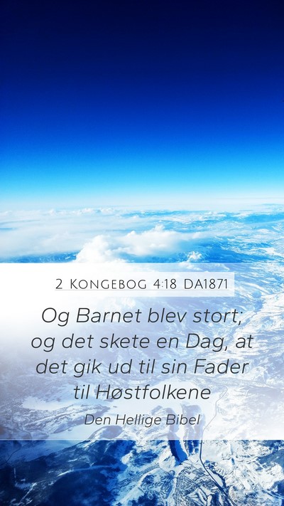 2 Kongebog 4:18 DA1871 Bible Verse Image