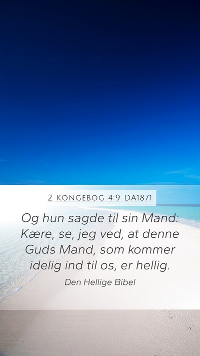 2 Kongebog 4:9 DA1871 Mobile Phone Wallpaper - Og hun sagde til sin Mand: Kære, se, jeg ved, at - Mobile Bible Verse Wallpaper